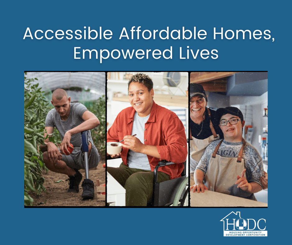 Accessible Affordable Homes, Empowered Lives. Pictures of three people with various disabilities.