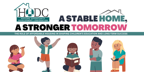 HODC logo. A stable home, a stronger tomorrow. Infographic about the role of affordable housing in shaping children's education and long-term success.
